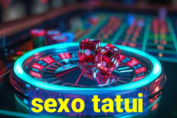 sexo tatui